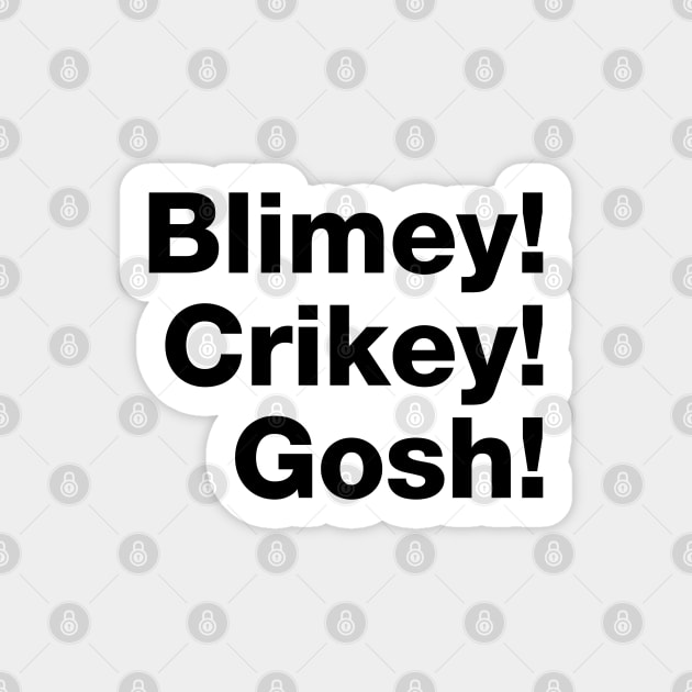 Blimey! Crikey! Gosh! Black Text Sticker by VicEllisArt